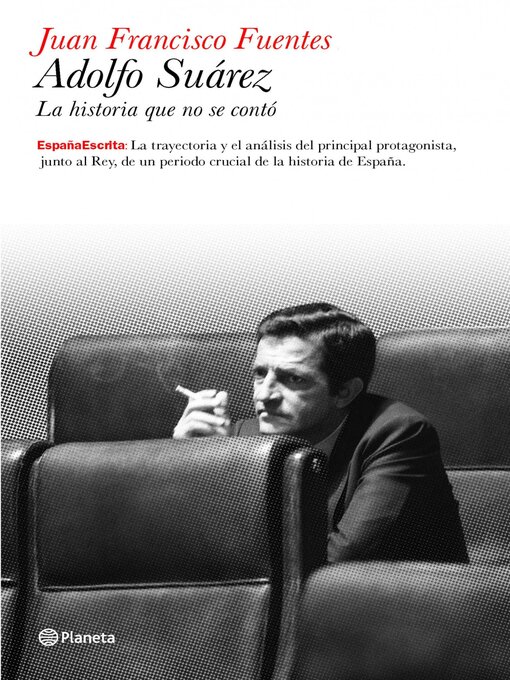 Title details for Adolfo Suárez by Juan Francisco Fuentes - Available